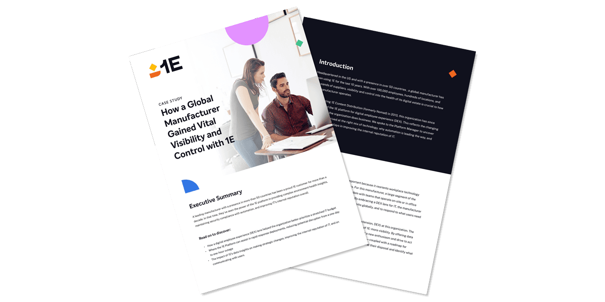 How a Global Manufacturer Gained Vital Visibility and Control with 1E